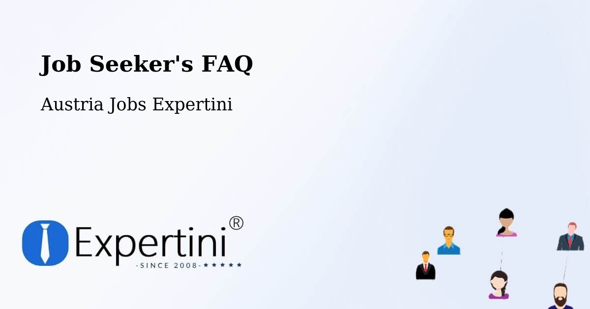 Job Seeker FAQ – Forchtenstein - Austria Jobs Expertini