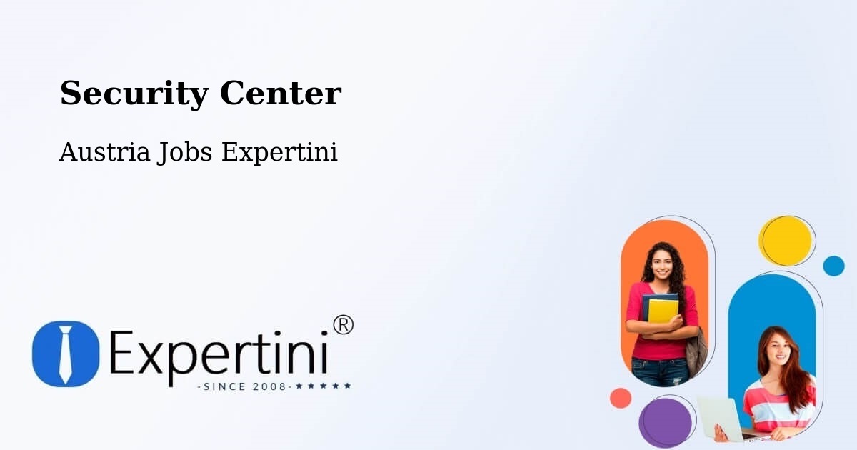 Security & Compliance – Forchtenstein - Austria Jobs Expertini