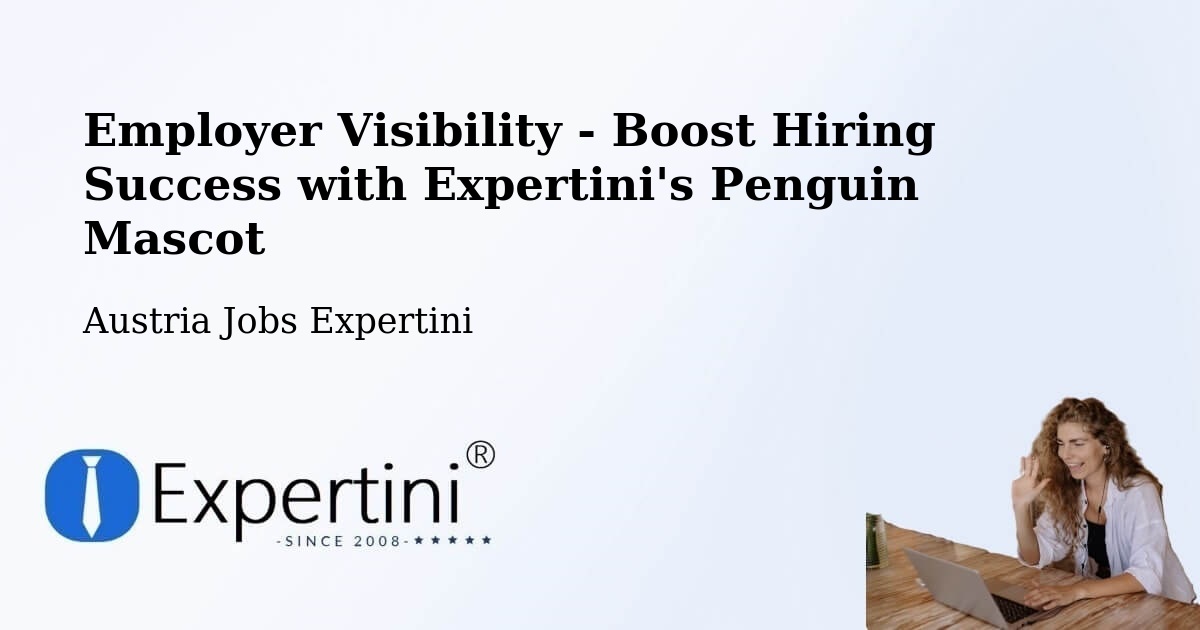 CV and Resume Visibility Optimization – Forchtenstein - Austria Jobs Expertini